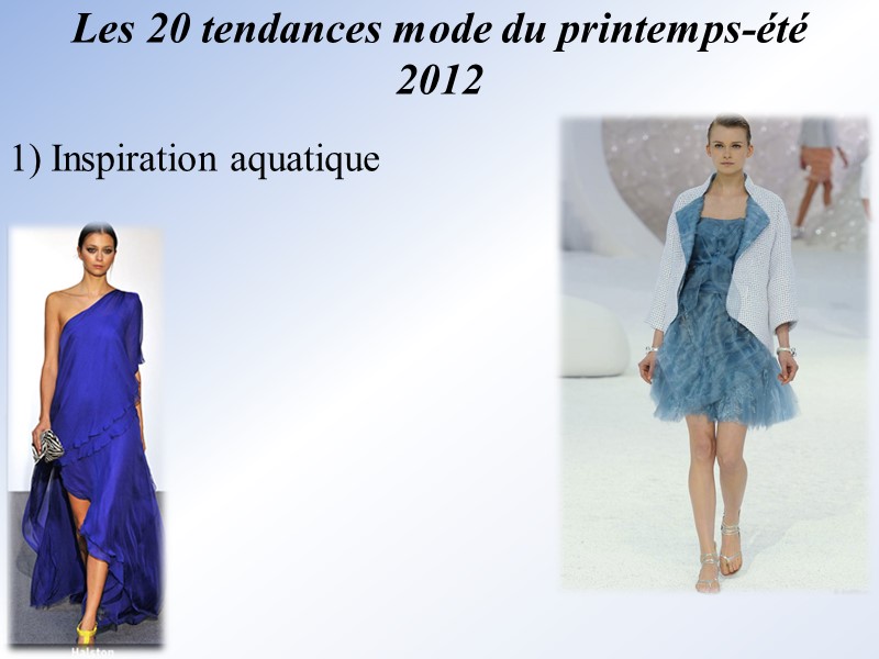 Les 20 tendances mode du printemps-été 2012  1) Inspiration aquatique
